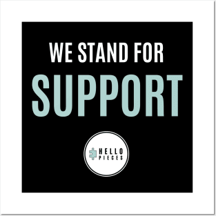 We Stand for Support Posters and Art